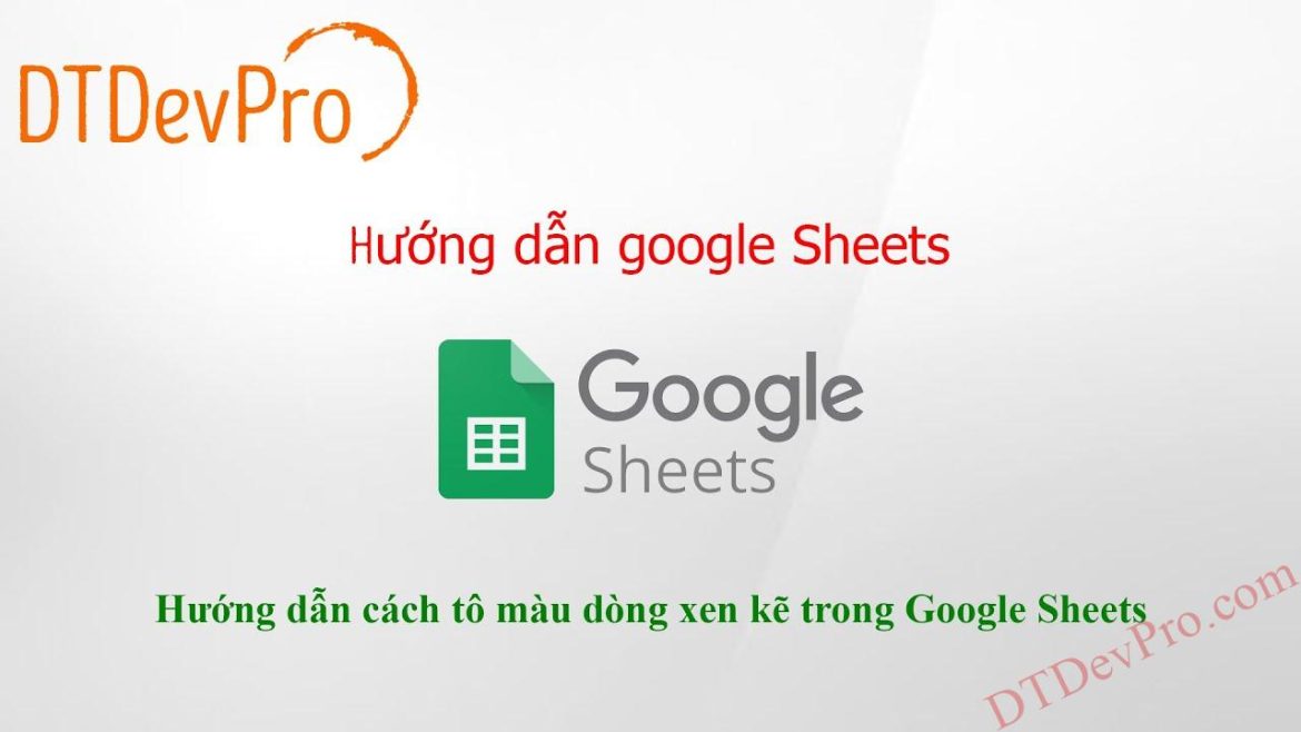 Hướng dẫn cách tô màu dòng xen kẽ trong Google Sheets